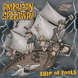 American Speedway : Ship of Fools